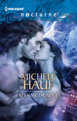 Title details for Kiss Me Deadly by Michele Hauf - Available